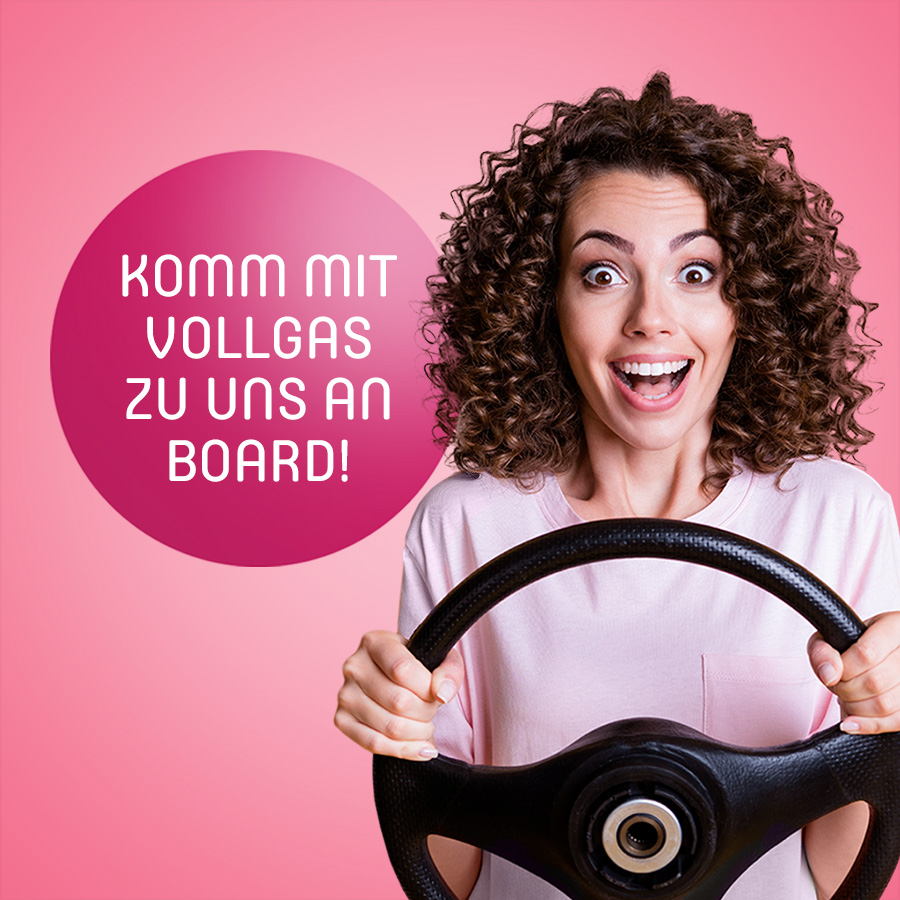 Komm mit Vollgas zu uns an Board!