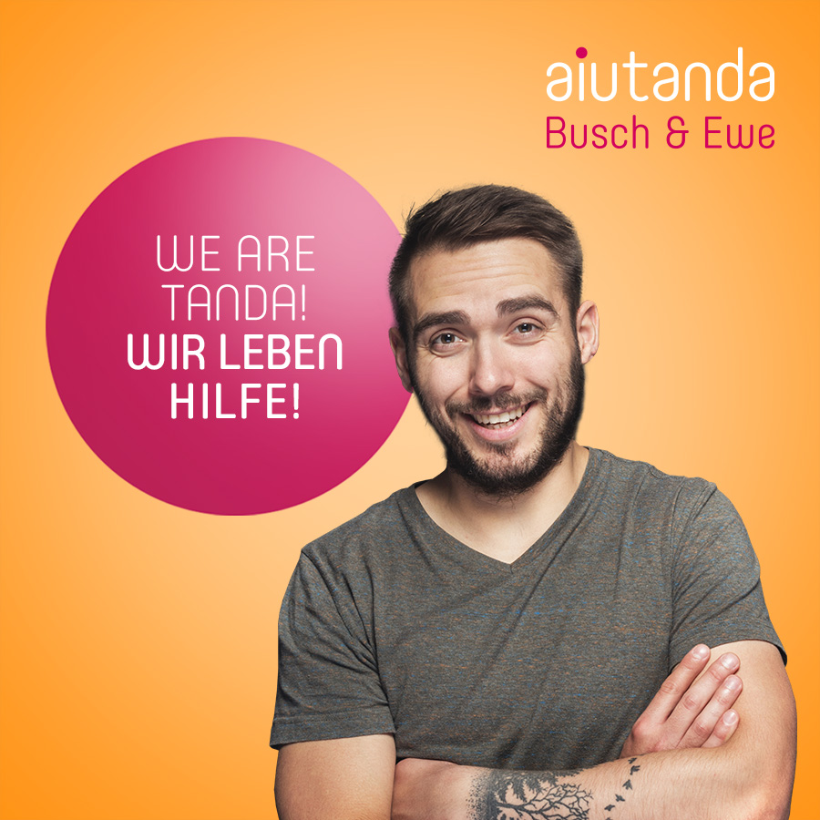 Aiutanda Busch & Ewe We are Tanda! Wir leben Hilfe!