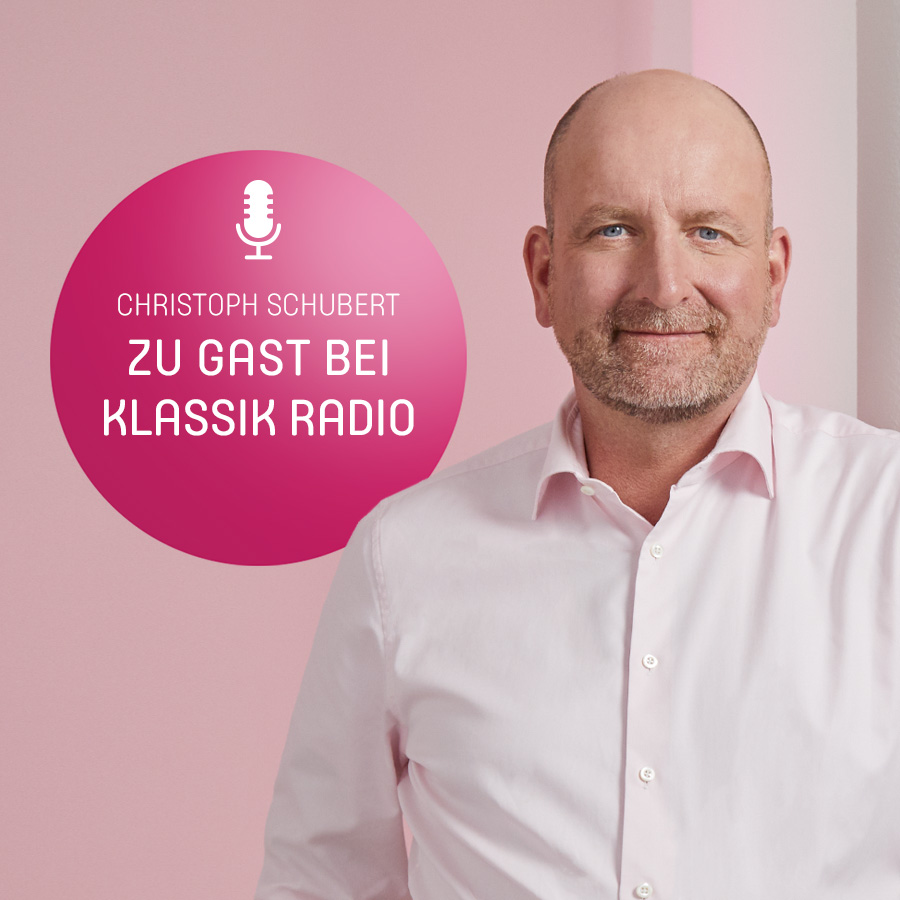 Christoph Schubert zu Gast bei Klassik Radio