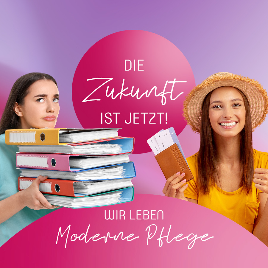 Die Zukunft ist jetzt! Wir leben moderne Pflege