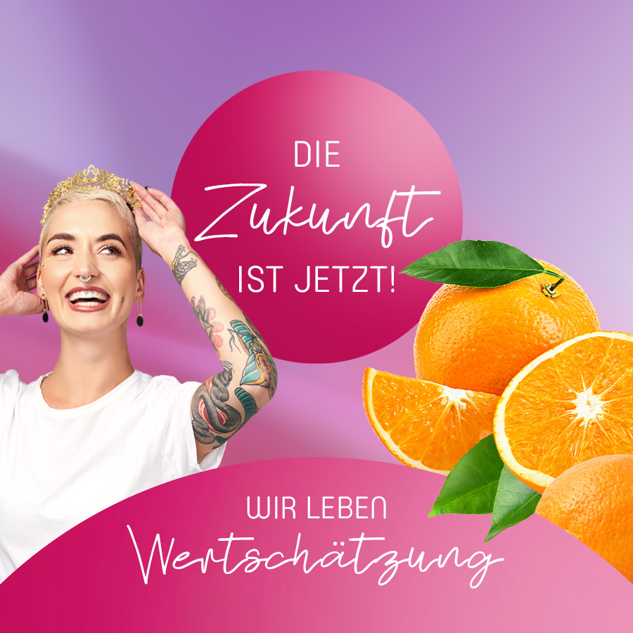 Die Zukunft ist jetzt! Wir leben Wertschätzung